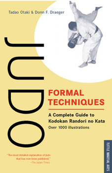 Paperback Judo Formal Techniques: A Complete Guide to Kodokan Randori No Kata Book