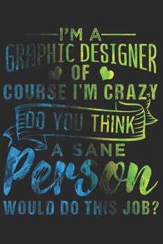 GRAPHIC DESIGNER NOTEBOOK: Graphic Designer Notebook The perfect gift idea for graphic designers or graphic design trainees. The paperback has 120 ... that assist you in writing or sketching.