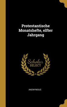 Hardcover Protestantische Monatshefte, elfter Jahrgang [German] Book