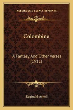 Paperback Colombine: A Fantasy And Other Verses (1911) Book