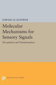 Paperback Molecular Mechanisms for Sensory Signals: Recognition and Transformation Book