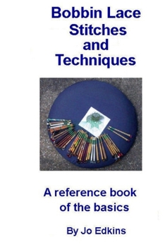 Paperback Bobbin Lace Stitches and Techniques - a reference book of the basics Book