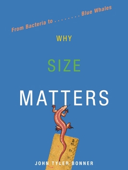 Paperback Why Size MATTErs: From Bacteria to Blue Whales Book