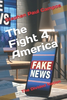 Paperback The Fight 4 America: False Hopes and False Promises Book