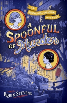 A Spoonful of Murder - Book #6 of the Murder Most Unladylike