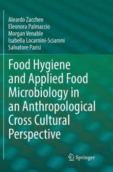 Paperback Food Hygiene and Applied Food Microbiology in an Anthropological Cross Cultural Perspective Book