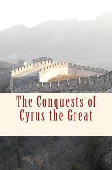 Paperback The Conquests of Cyrus the Great Book