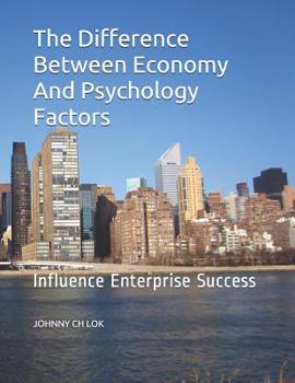 Paperback The Difference Between Economy And Psychology Factors: Influence Enterprise Success Book