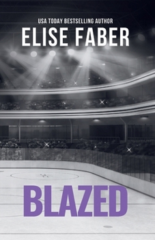 Blazed - Book #8 of the Breakers Hockey