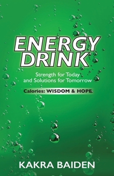 Paperback Energy Drink: Calories: Wisdom and Hope Book