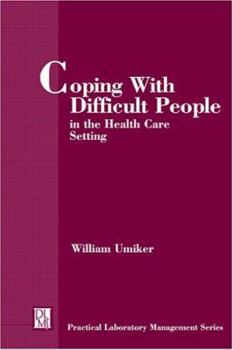 Paperback Coping with Difficult People in the Health Care Setting Book
