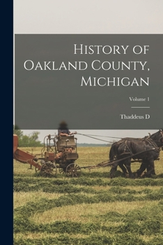 Paperback History of Oakland County, Michigan; Volume 1 Book