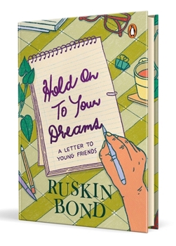 Hardcover Hold on to Your Dreams: A Letter to Young Friends Book