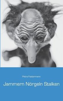Paperback Jammern Nörgeln Stalken [German] Book
