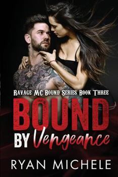 Paperback Bound by Vengeance (Ravage MC Bound Series #3) Book