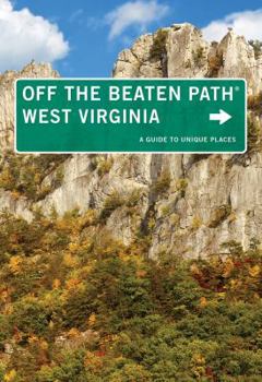 Paperback West Virginia Off the Beaten Path(r): A Guide to Unique Places Book