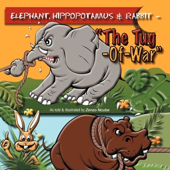 Paperback Elephant, Hippopotamus & Rabbit: The Tug of War Book