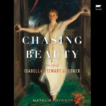 Audio CD Chasing Beauty: The Life of Isabella Stewart Gardner Book