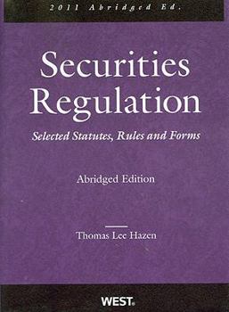 Paperback Hazen's Securities Regulation, Selected Statutes, Rules and Forms, 2011 Abridged Book