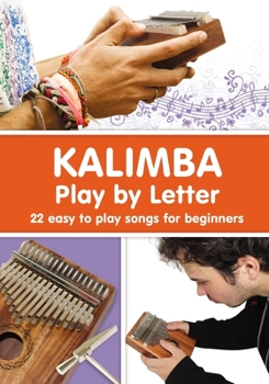 Paperback KALIMBA. Play by Letter: 22 easy to play songs for beginners Book