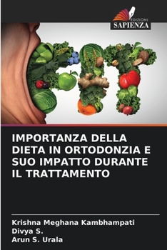 Paperback Importanza Della Dieta in Ortodonzia E Suo Impatto Durante Il Trattamento [Italian] Book