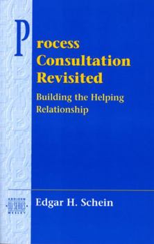 Paperback Process Consultation Revisited: Building the Helping Relationship (Pearson Organizational Development Series) Book