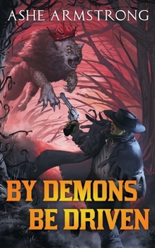 Paperback By Demons Be Driven Book
