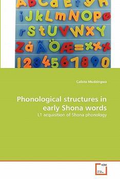 Paperback Phonological structures in early Shona words Book