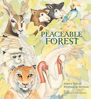 Hardcover The Peaceable Forest: India's Tale of Kindness to Animals Book