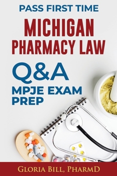 Paperback Michigan Pharmacy Law Questions and Answers: Mpje Exam Prep Book