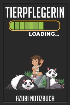 Tierpflegerin Loading… Azubi Notizbuch: 120 Seiten Kariert im Format A5 (6x9 Zoll) mit Soft Cover Glänzend. (German Edition)