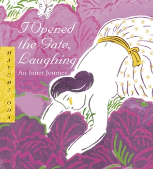 I Opened the Gate Laughing – 20th Anniversary Edition: An Inner Journey