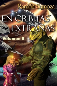 En órbitas extrañas: Volumen 5 - Book  of the En órbitas extrañas