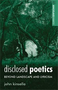 Paperback Disclosed Poetics: Beyond Landscape and Lyricism Book