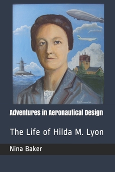 Paperback Adventures in Aeronautical Design: The Life of Hilda M. Lyon Book