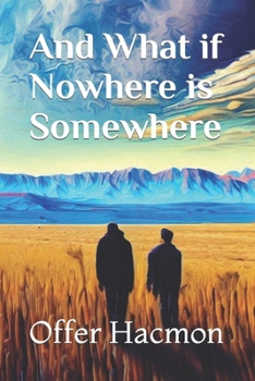 Paperback And What if Nowhere is Somewhere Book