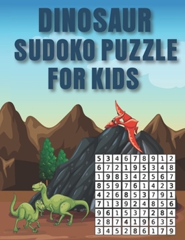 Paperback Dinosaur Sudoko Puzzle for Kids: Huge Bargain Collection of 200 Puzzles and Solutions, hard Level Tons of Challenge and Fun for your Brain! Book
