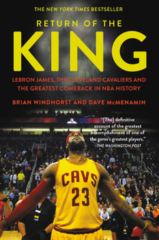 Paperback Return of the King: Lebron James, the Cleveland Cavaliers and the Greatest Comeback in NBA History Book