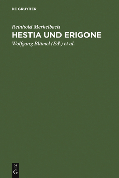 Hestia und Erigone: Vorträge und Aufsätze
