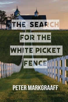 Paperback The Search for the White Picket Fence Book