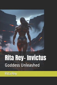 Paperback Rita Rey- Invictus: Goddess Unleashed Book