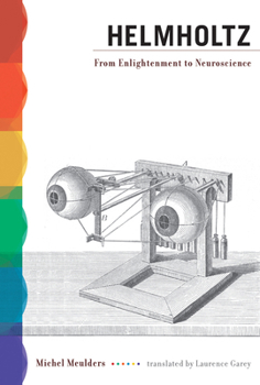 Paperback Helmholtz: From Enlightenment to Neuroscience Book
