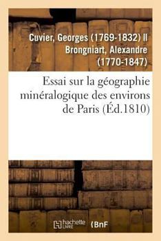 Paperback Essai Sur La Géographie Minéralogique Des Environs de Paris [French] Book