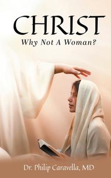 Paperback Christ: Why Not A Woman? Book