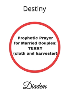 Paperback Prophetic Prayer for Married Couples: TERRY (cloth and harvester) Book
