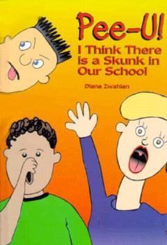 Hardcover Pee-U!: I Think There Is a Skunk in Our School Book