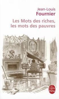 Paperback Les Mots Des Riches Les Mots Des Pauvres [French] Book
