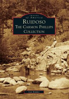 Paperback Ruidoso: The Carmon Phillips Collection Book