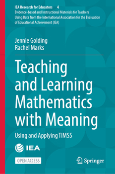 Hardcover Teaching and Learning Mathematics with Meaning: Using and Applying Timss Book