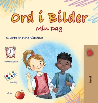 Words in Pictures - My Day (Norwegian Children's Book) (Norwegian Bedtime Collection) (Norwegian Edition)